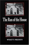 The Run of the House (Johns Hopkins: Poetry and Fiction)
