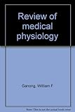 Review of medical physiology
