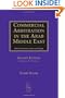 Commercial Arbitration in the Arab Middle East: Shari'a, Syria, Lebanon, and Egypt (Second Edition)