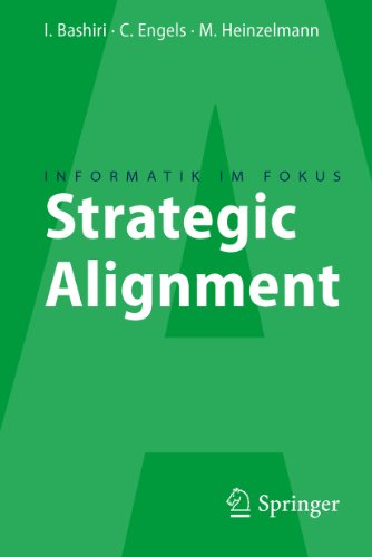 Strategic Alignment: Zur Ausrichtung von Business, IT und Business Intelligence (Informatik im Fokus) (German Edition)