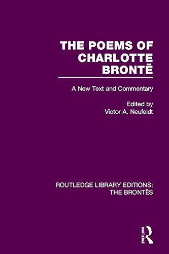 The Poems of Charlotte Brontë: A New Text and Commentary (Routledge Library Editions: The Brontës)