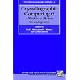 Crystallographic Computing 6: A Window on Modern Crystallography (Crystallographic Computing) by H. D. Flack, L. Parkanyi, and K. Simon