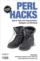 Perl Hacks. Tipps und Tools zum Programmieren, Debuggen und &Uuml;berleben