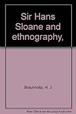 Sir Hans Sloane and ethnography
