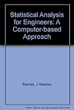 Statistical analysis for engineers and scientists : a computer-based approach