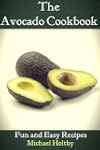 The Avocado Cookbook: Fun and Easy Re...