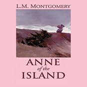 Anne of the Island | L.M. Montgomery