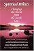Spiritual Politics: Changing the World from the Inside Out