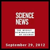 Science News, September 29, 2012 | [Society for Science & the Public]