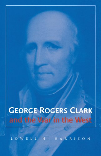george rogers clark and the war in the west