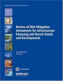 Review of Risk Mitigation Instruments for Infrastructure: Financing and Recent Trends and Development (Trends and Policy Options)
