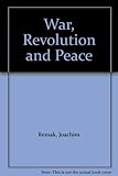 War, revolution and peace : essays in honor of Charles B. Burdick