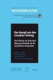 Der Kampf um den Lissabon-Vertrag: Das Ringen der deutschen B�rgergesellschaft um die europ�ische Integration - Markus C. Kerber