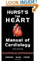 Hurst's the Heart Manual of Cardiology, 12th Edition