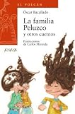 La familia Peluzco y otros cuentos/ Peluzco family and other tales (Otras Colecciones-El Volcan)