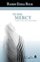 In His Mercy: Understanding the Thirteen Midot