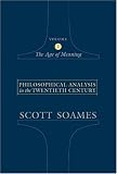 Philosophical Analysis in the Twentieth Century, Volume 2: The Age of Meaning