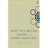 Effective Christian Leaders in the Global Workplace (History Makers)