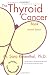 The Thyroid Cancer Book