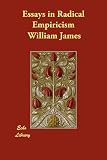Essays in Radical Empiricism