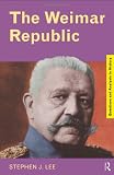 The Weimar Republic (Questions and Analysis in History)