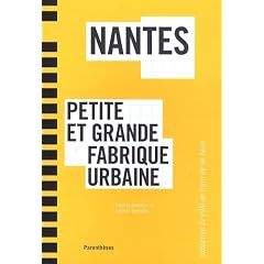 Nantes : Petite et grande fabrique urbaine