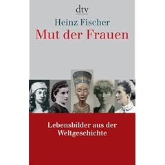 Mut der Frauen: Lebensbilder aus der Weltgeschichte