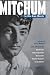 Mitchum: In His Own Words