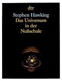 STEPHEN W. HAWKING. Das Universum in der Nu�schale. Mit Farbillustrationen. Aus dem Engl. von Hainer Kober. Fachliche Beratung Markus P�ssel - Stephen W. Hawking; Hainer Kober; Markus P�ssel