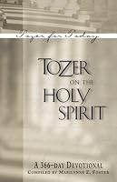 Tozer on the Holy Spirit: A 366-Day Devotional (Tozer for Today)