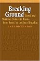 Breaking Ground: Travel and National Culture in Russia from Peter I to the Era of Pushkin (Studies in Slavic Literature and Poetics 45) (Studies in Slavic Literature & Poetics)