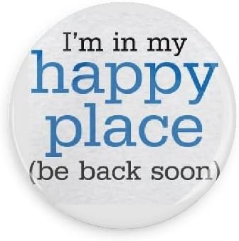 Funny Magnets; I'm In My Happy Place (Be Back Soon) 3.0 Inch Refrigerator Magnet Inch Magnet