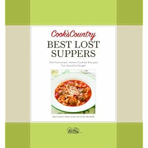 Cook's Country Best Lost Suppers  - Editors of Cook's Country Magazine
