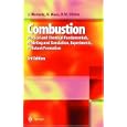 Combustion: Physical and Chemical Fundamentals, Modeling and Simulation, Experiments, Pollutant Formation