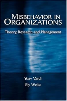 misbehavior in organizations: theory. research. and management (applied psychology series) - ely weitz misbehavior in organizations: theory. research. and management (applied psychology series) - ely weitz