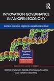 Innovation governance in an open economy : shaping regional nodes in a globalized world