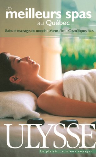 City Travel Guides Discounted  Livres : Les meilleurs spas au Québec