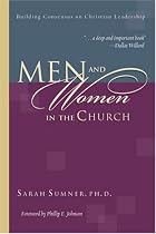 Men and Women in the Church: Building Consensus on Christian Leadership