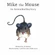 Mike The Mouse: An AnimalBadDayStory