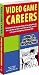 VIDEO GAME CAREERS (STRATEGY GUIDE)