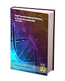 Total transformational thinking in academic leadership : a new DNA