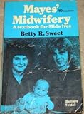 Mayes' midwifery : a textbook for midwives