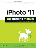 iPhoto '11: The Missing Manual (Missing Manuals)