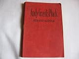Andy Grant's Pluck By Horatio Alger Jr. (Paperback 1910)