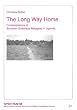 The Long Way Home: Contemplations of Southern Sudanese Refugees in Uganda (Spektrum - Berliner Reihe Zu Gesellschaft, Wirtschaft Und Politik in Entwicklungslandern)
