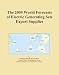 The 2009 World Forecasts of Electric Generating Sets Export Supplies