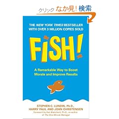 Fish!: A Remarkable Way to Boost Morale and Improve Results