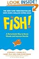 Fish!: A Remarkable Way to Boost Morale and Improve Results