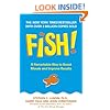 Fish!: A Remarkable Way to Boost Morale and Improve Results