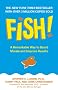 Fish!: A Remarkable Way to Boost Morale and Improve Results